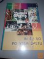 IN ŠLI SO PO VSEM SVETU