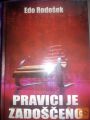 PRAVICI JE ZADOŠČENO - EDO RODOŠEK