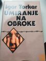 UMIRANJE NA OBROKE  -  IGOR TORKAR 